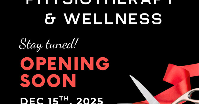 Grand Opening: Medical Grade Physiotherapy & Wellness in Burlington, Ontario – December 15, 2025 image